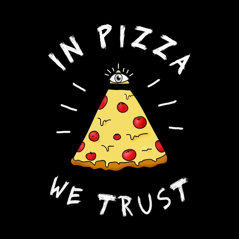 in pizza we Trust Illumination Pyramid Eye Humor