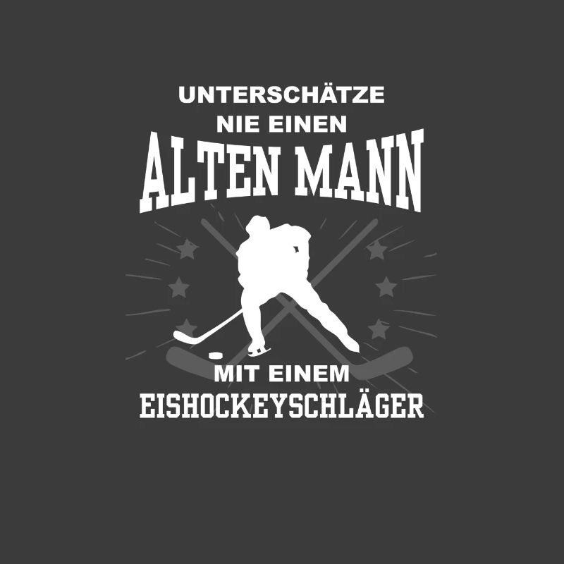 Unterschätze nie einen Mann mit Eishockeyschläger