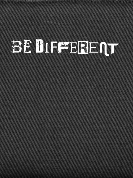 Be different