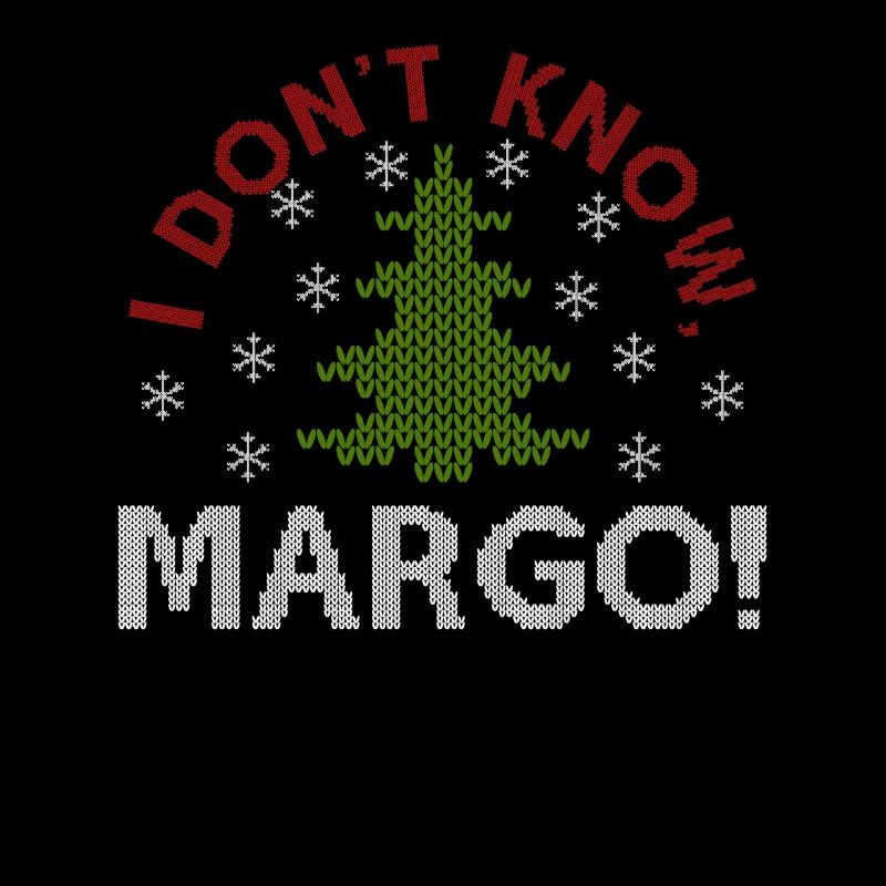 I Don t Know Margo T Shirt