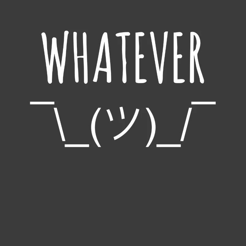 whatever