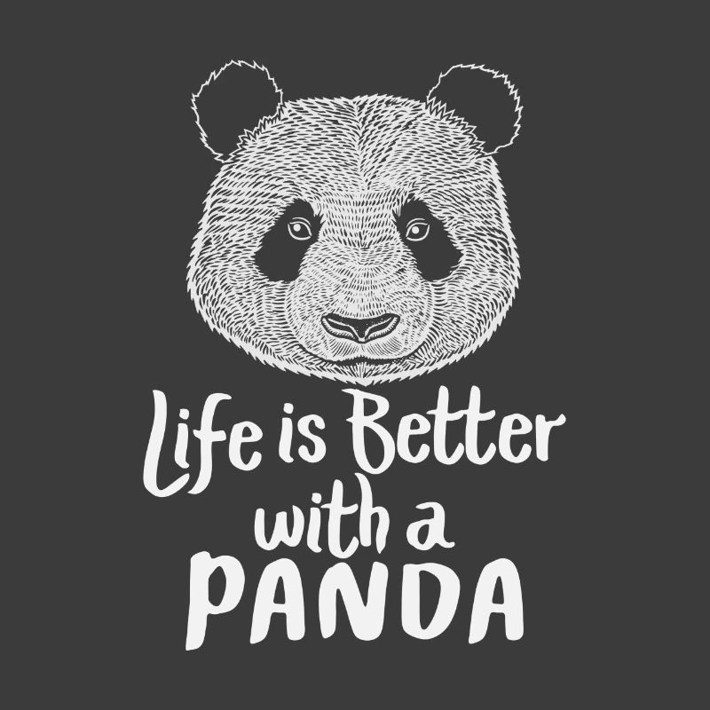 Panda - Life is better with a Panda Geschenk