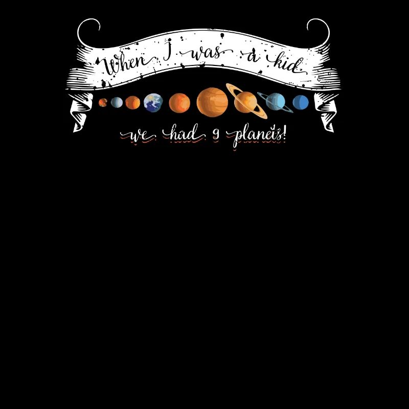 When I Was a Kid We Had 9 Planets Astronomy Gift