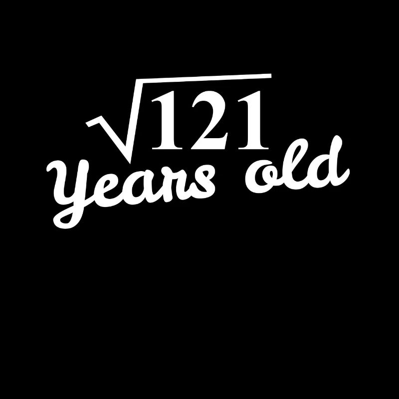 11. Geburtstag: square root 121 Years old - weiß