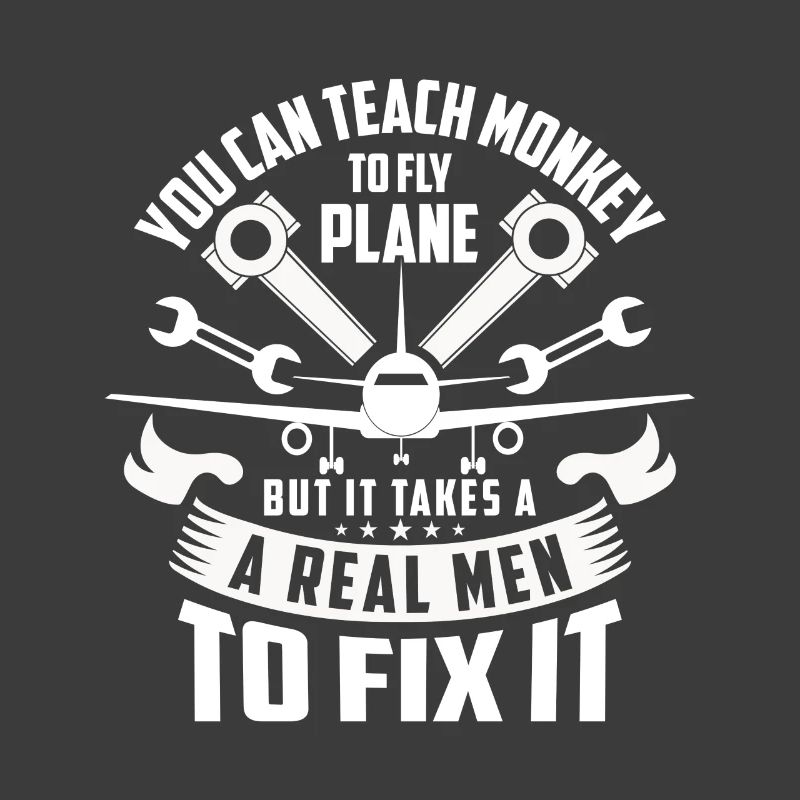Teach monkey to fly plane real men fix it