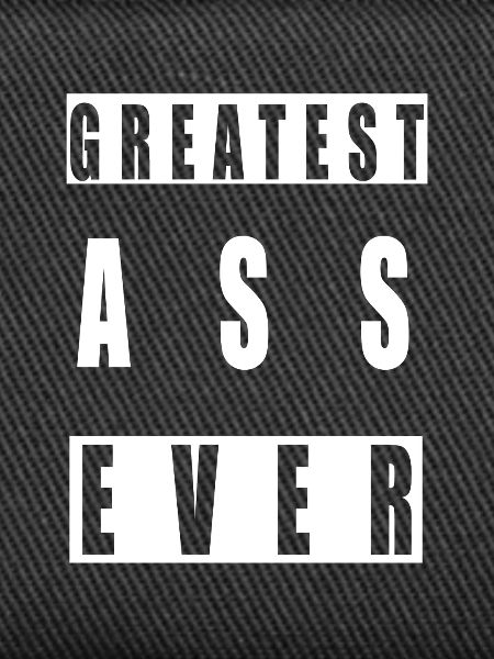Greatest ass ever