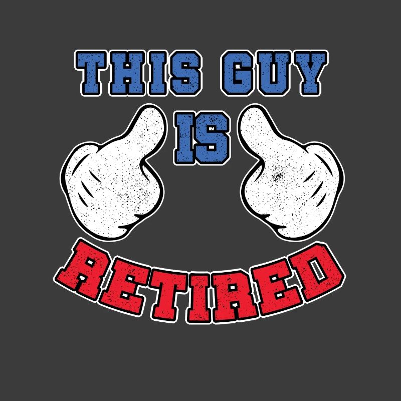 This Guy Is Retired