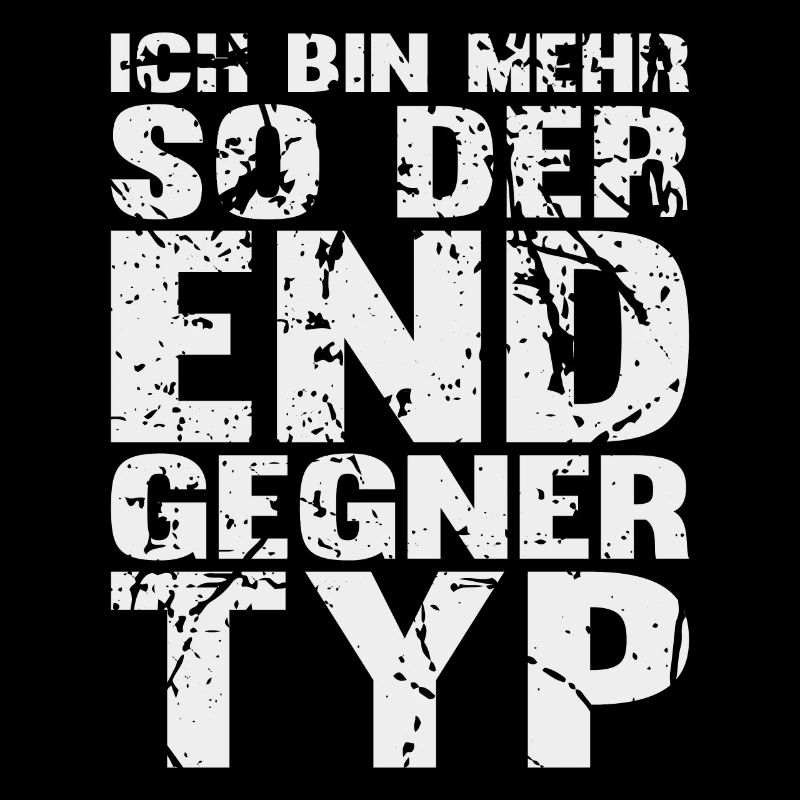 Ich bin mehr so der Endgegner Typ! - Geschenk