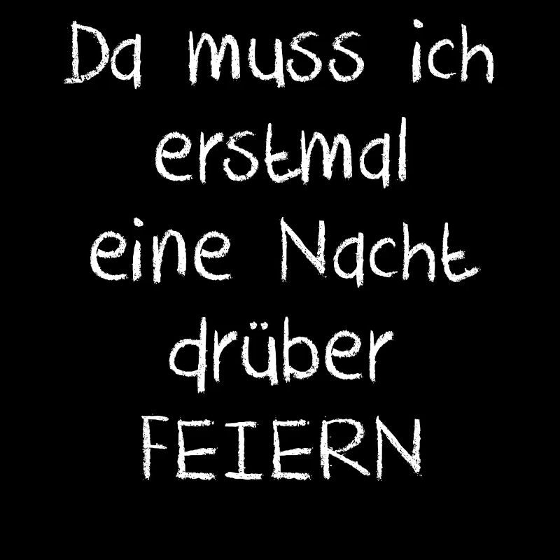 Nacht drüber Feiern