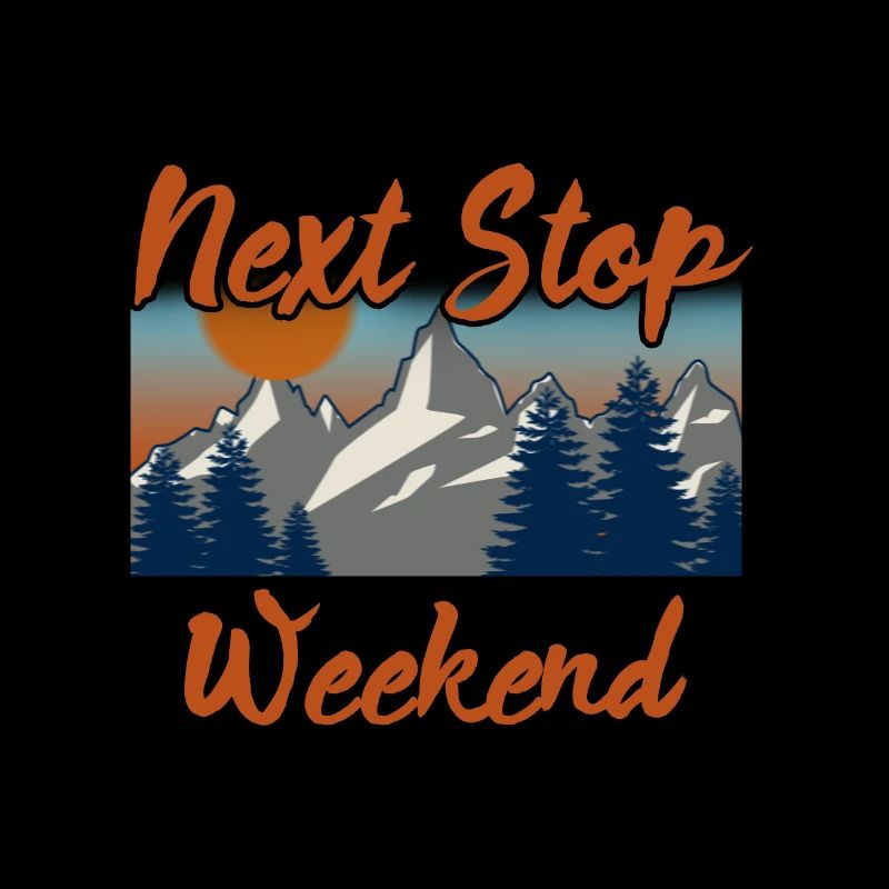 Next stop weekend T-shirt