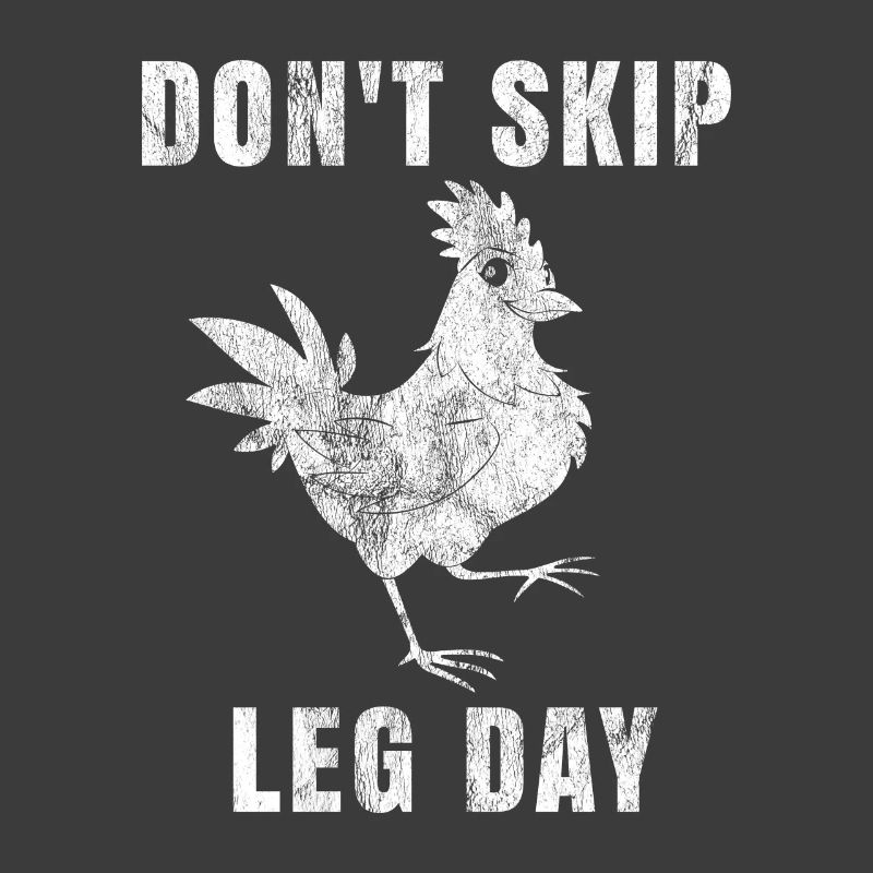 Don't Skip Leg Day Gift Chicken leg workout GYM