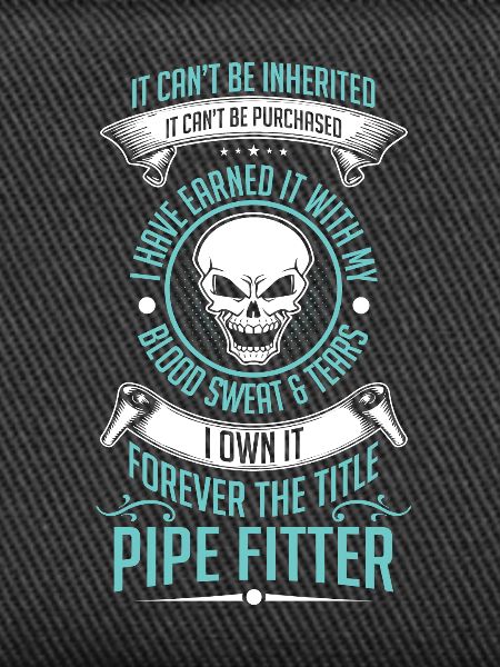 Pipefitter owned it