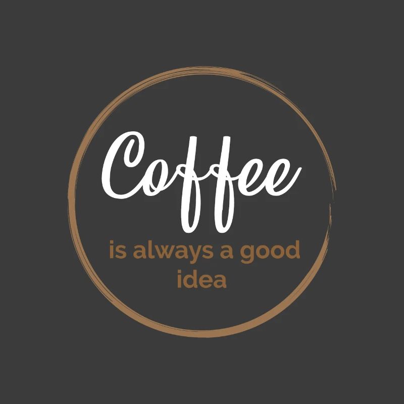 Kaffee ist immer eine gute Idee