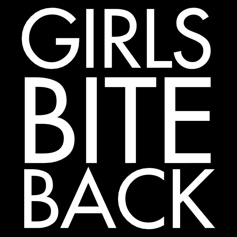 Girls bite back