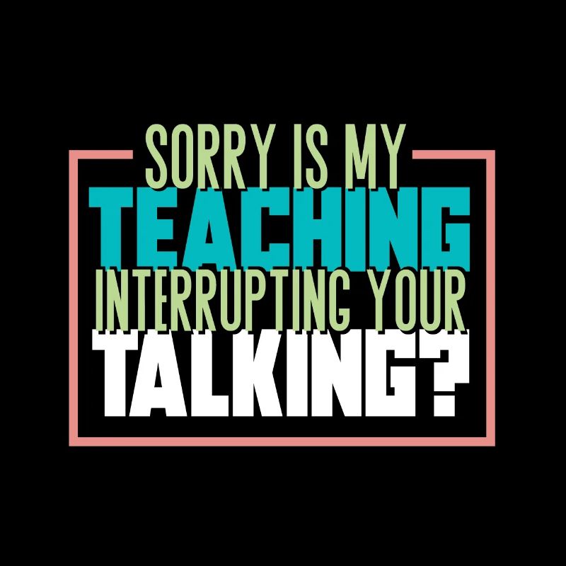 Teaching Teaching Disturb Students Gift