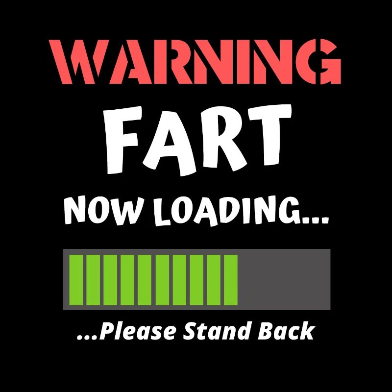 Fart Now Loading Funny Novelty Fart Quote