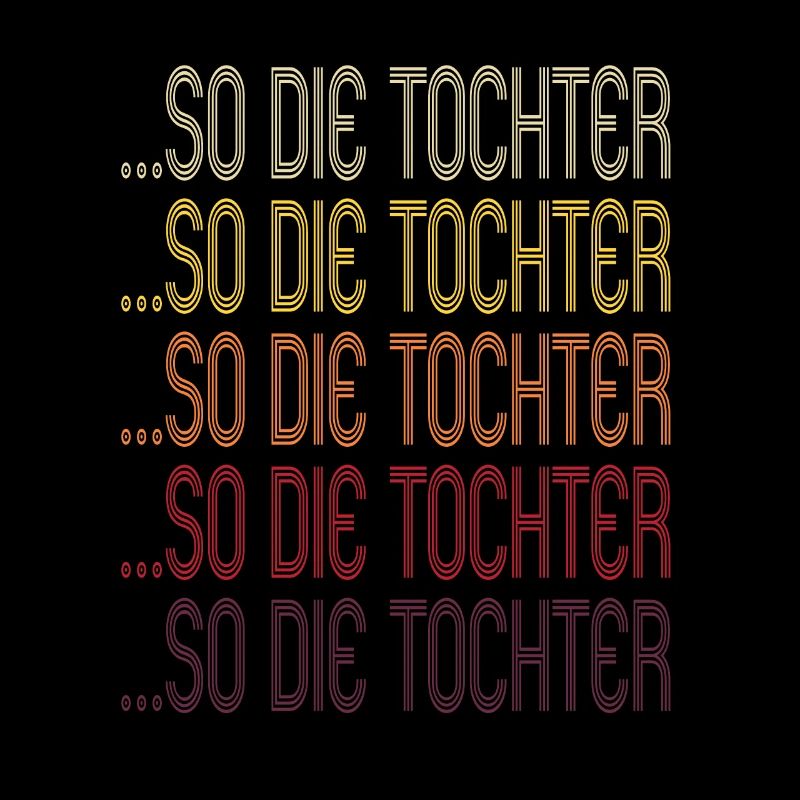 So die Tochter Retro Mutter Vater Spruch Geschenk