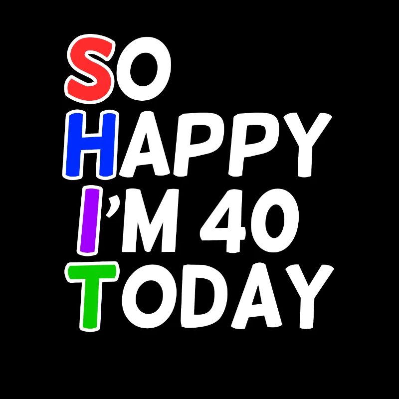 très heureux 40 ans