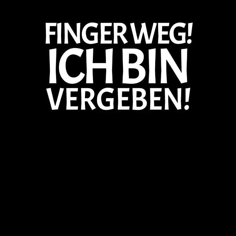 Finger weg ich bin vergeben