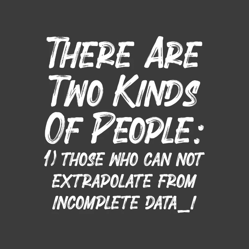 Incomplete Data Funny Science Nerd