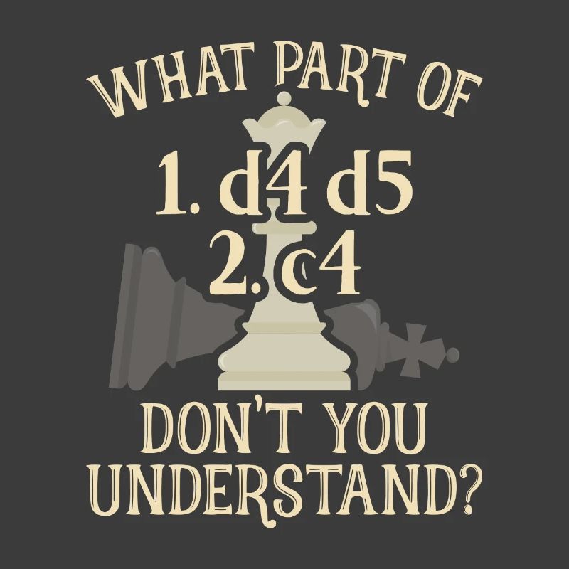Chess What Part Of 1.d4 d5 2.c4 Queen's Gambit Chess