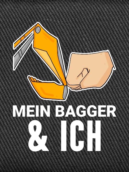 Bagger Baggerfahrer Spruch