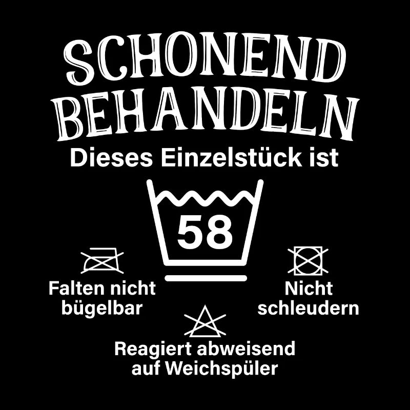 Schonend Behandeln 58. Geburtstag Einzelstück 58
