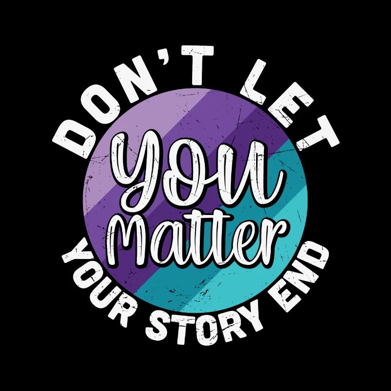 You Matter Don't Let Your Story End