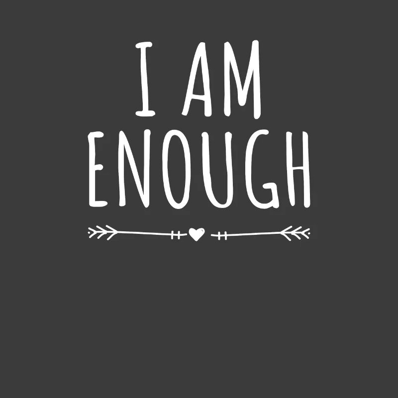 I am enough I am enough affirmation mindfulness