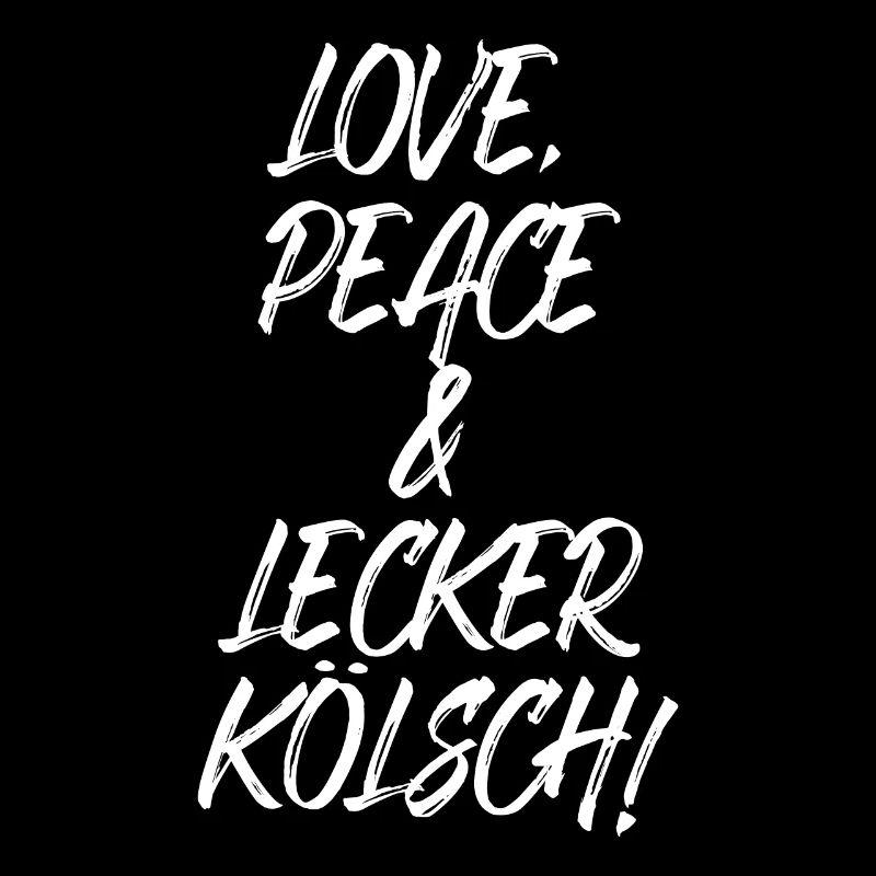 Love Peace Lecker Kölsch Köln Karneval Kölner Dom