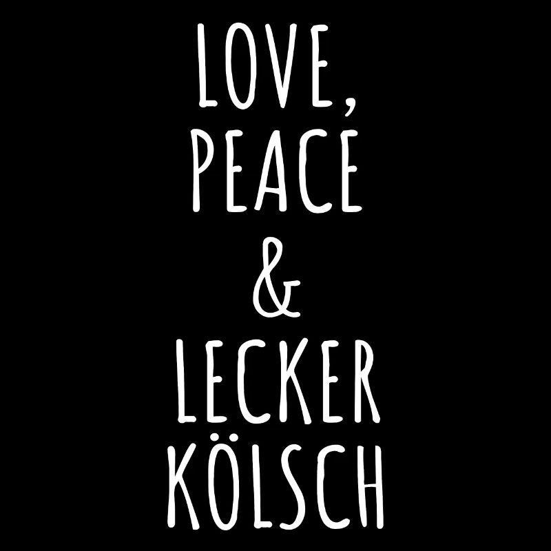 Love Peace Lecker Kölsch Köln Karneval Kölner Dom