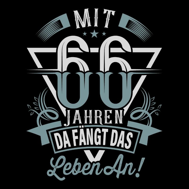 66. Geburtstag Da Fängt Das Leben An