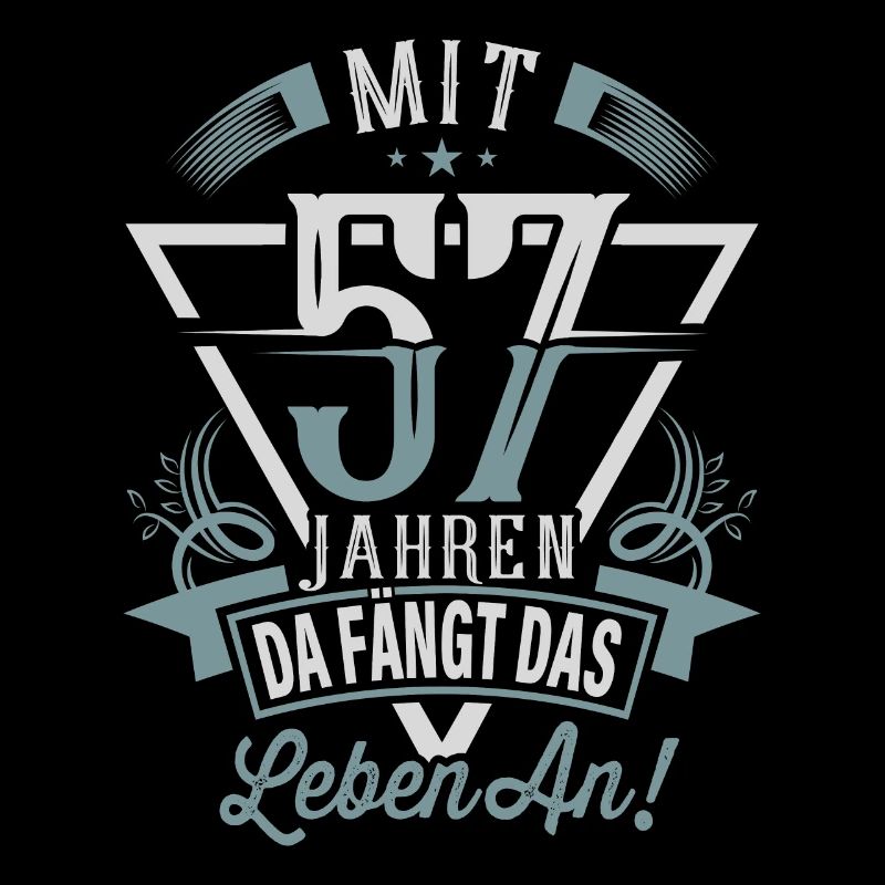 57. Geburtstag Da Fängt Das Leben An