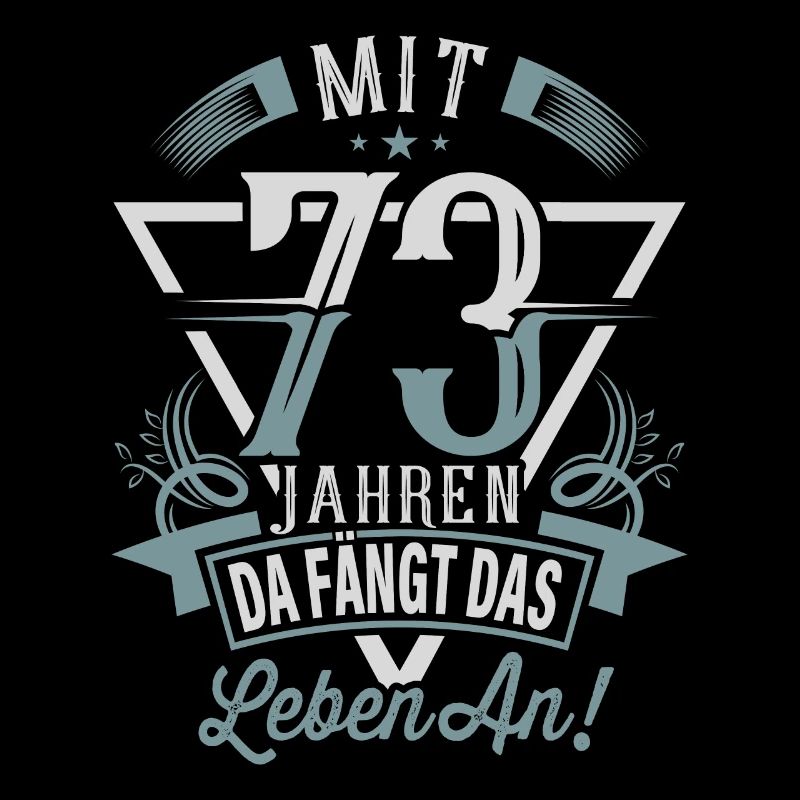 73. Geburtstag Da Fängt Das Leben An