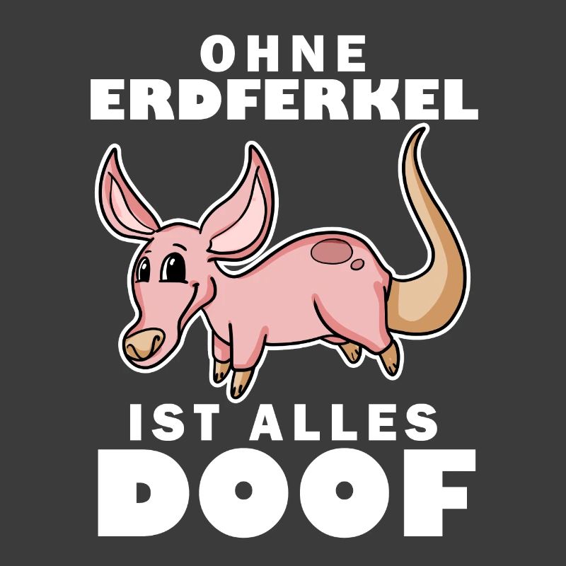 Erdferkel Motiv mit Spruch