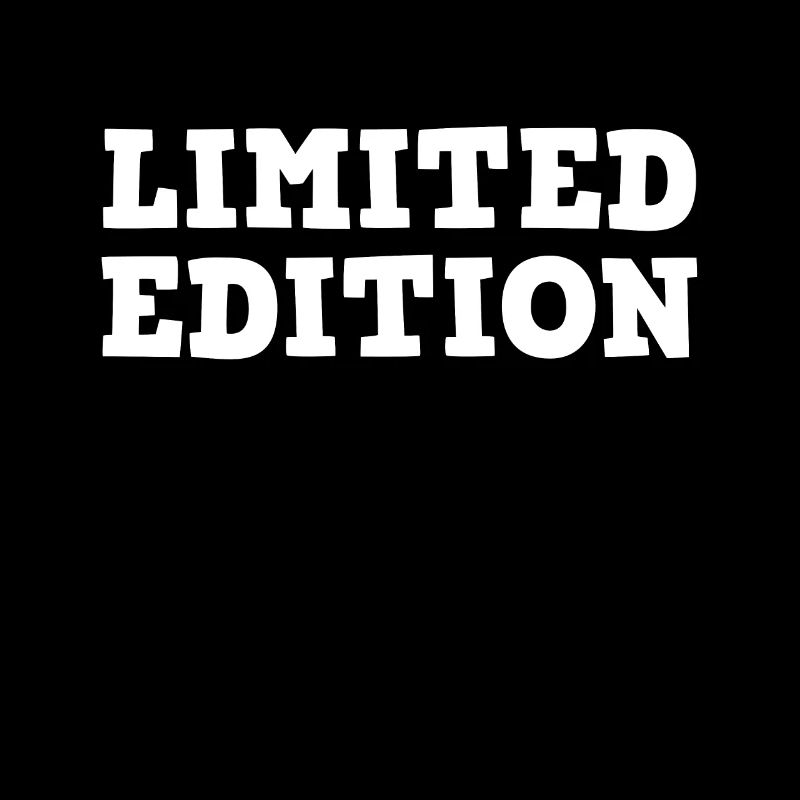 Limited Edition Saying