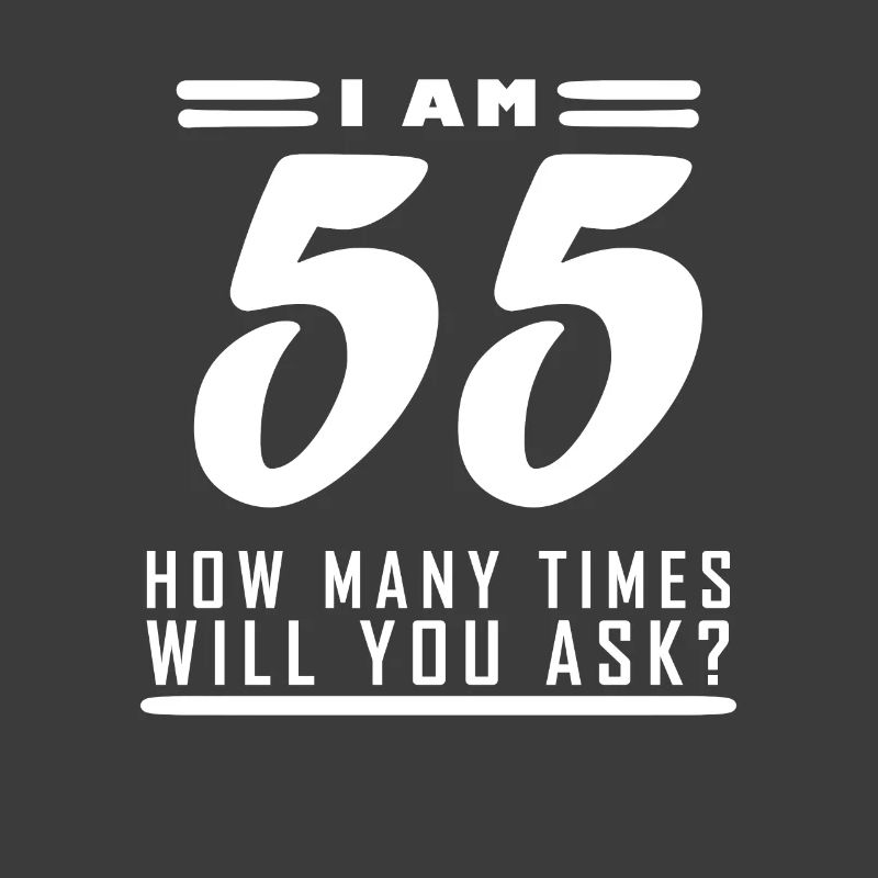 Ich bin 55 – 55. Geburtstag Geschenk