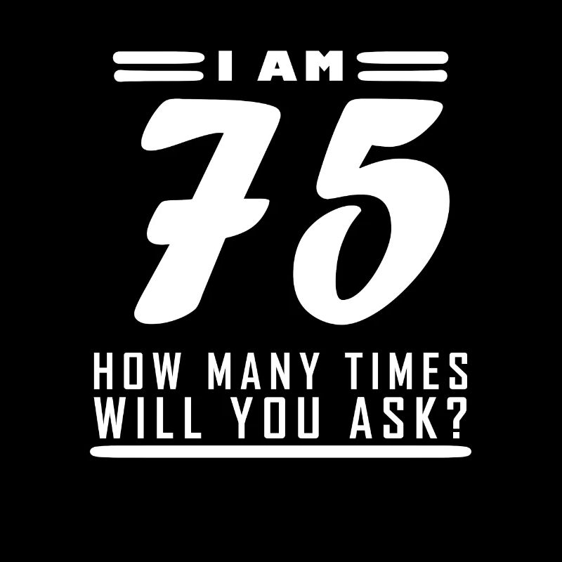 J’ai 75 ans – 75e anniversaire cadeau