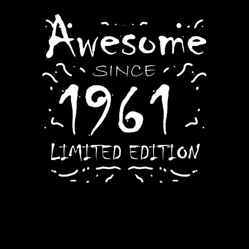 1961 - Born 1961 - Fantastic since 1961