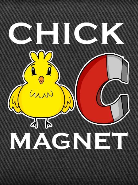 Chick Magnet