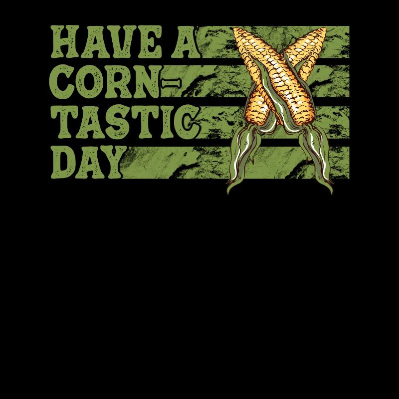 Have a corntastic day