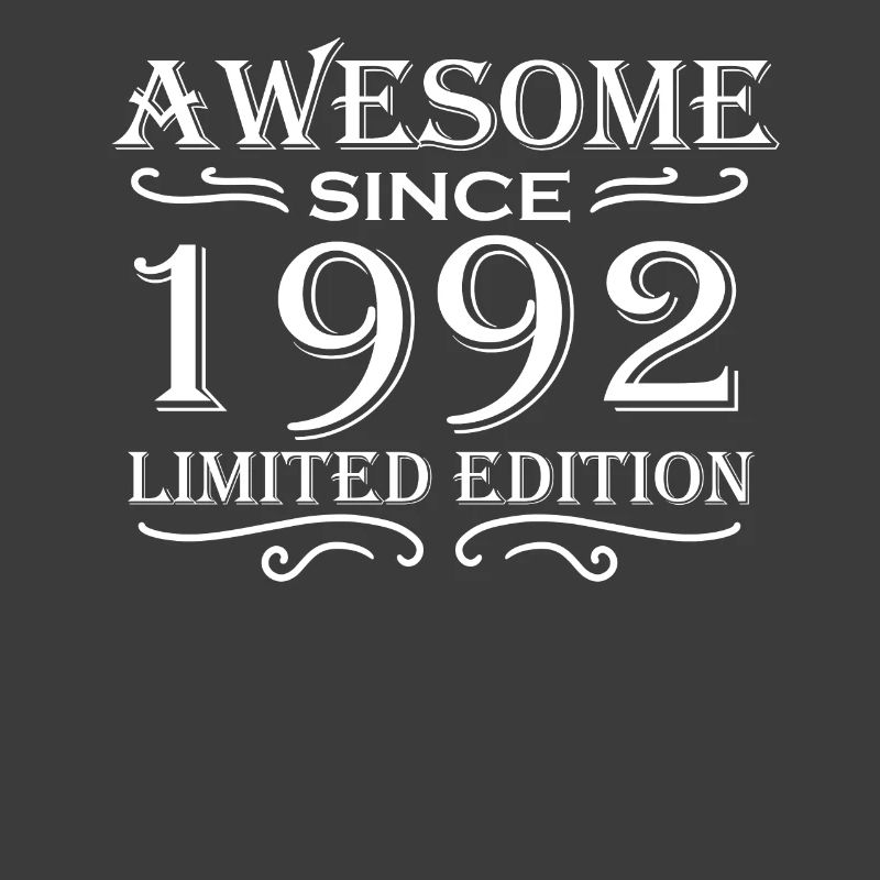 1992 - Born 1992 - Fantastic since 1992