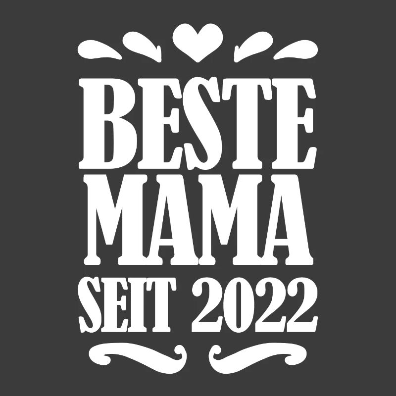 Beste Mama seit 2022