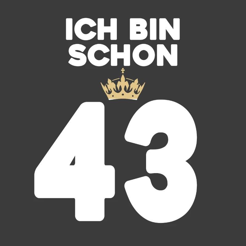 43 Geburtstag - 43 Jahre mit Krone