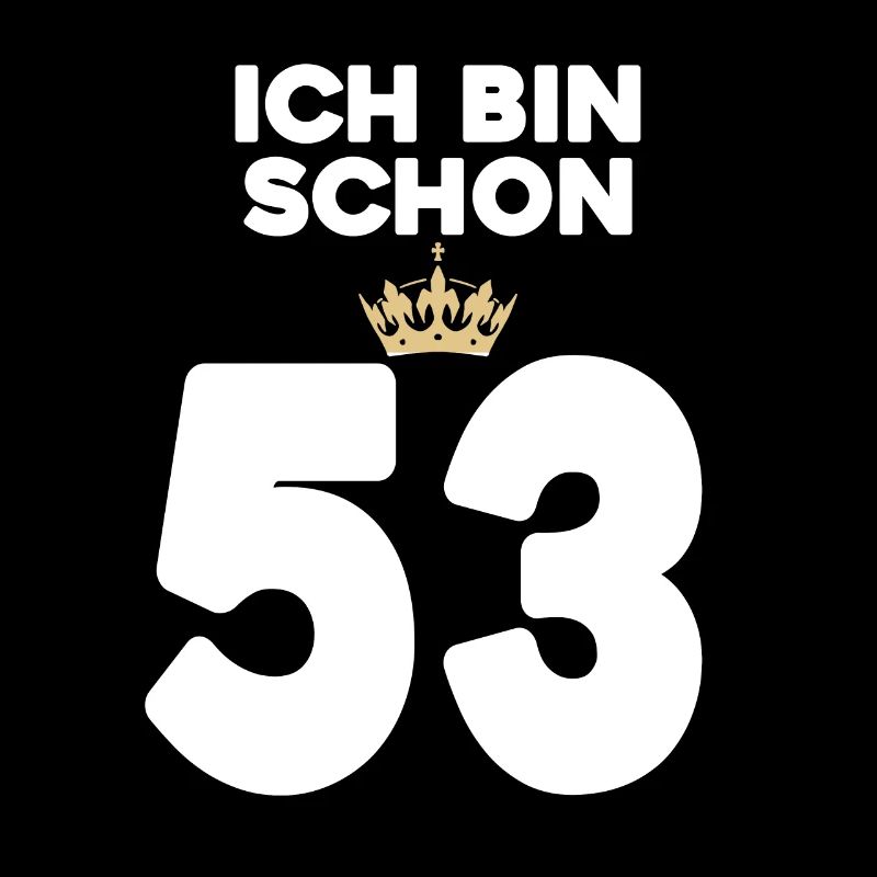 53. Geburtstag Geschenk - 53 Jahre mit Krone
