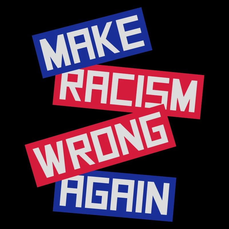 make racism wrong again