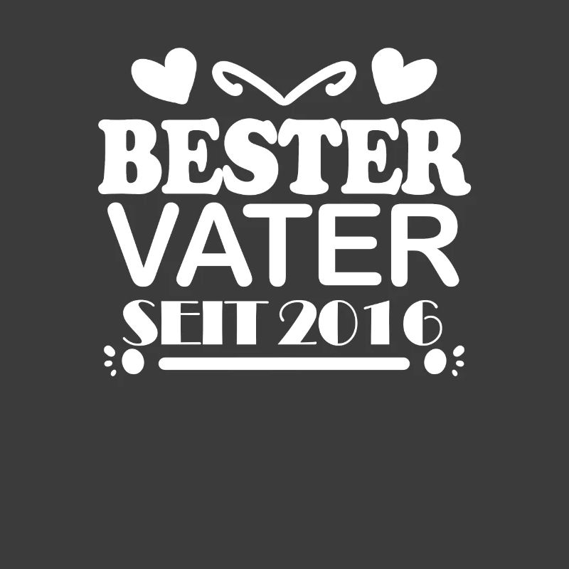 Bester Vater seit 2016