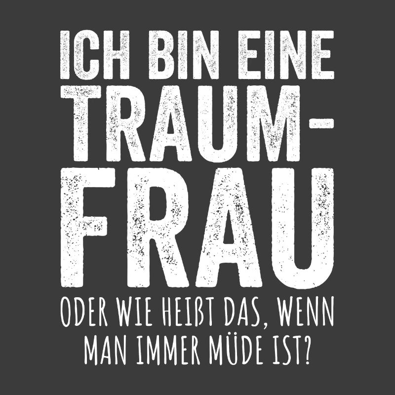 Traumfrau Oder Wie Heißt Das Wenn Man Müde Ist