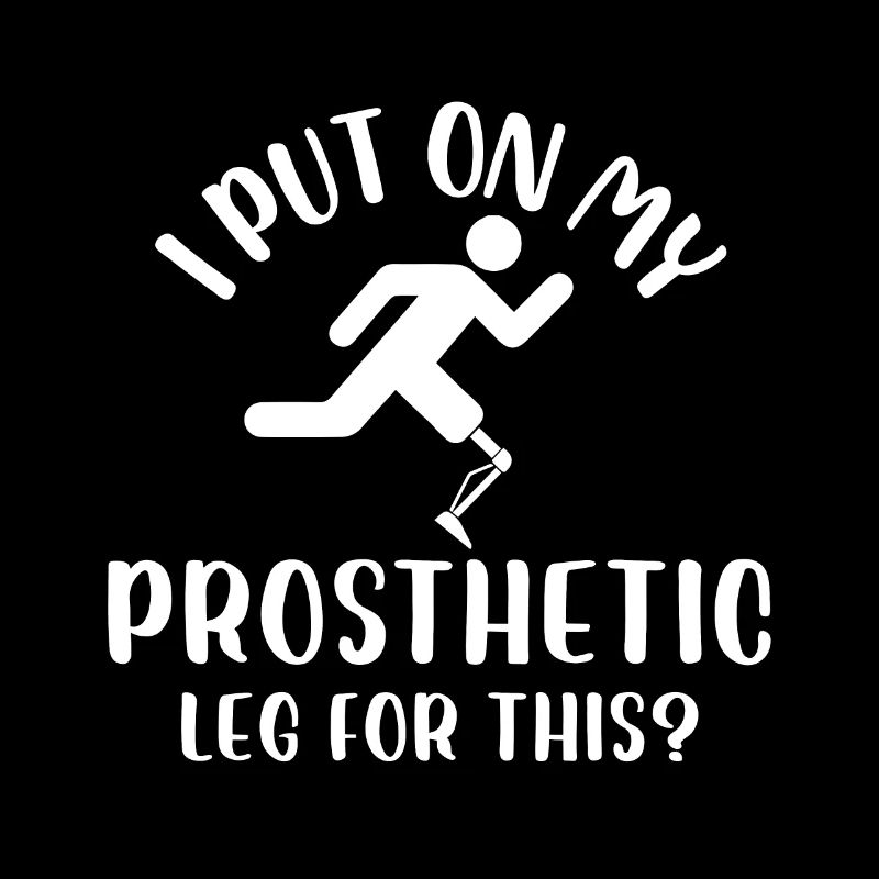 I put on my prosthetic leg for this Design for a