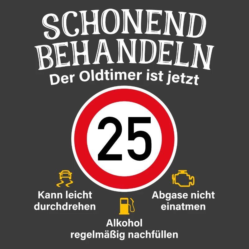 25. Geburtstag Schonend Behandeln Oldtimer Ist 25